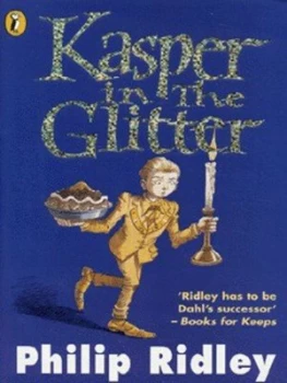 Image of Kasper in the Glitter by Philip Ridley and Chris Riddell Paperback