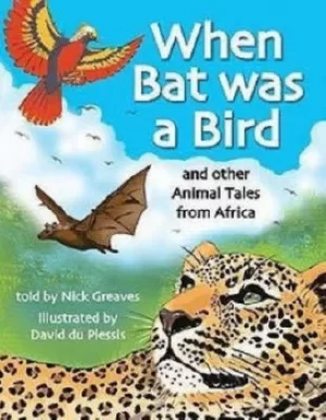 Image of When Bat Was a Bird by Nick Greaves