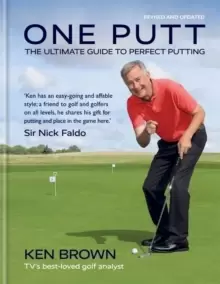 Image of One Putt : The ultimate guide to perfect putting