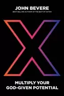 Image of x multiply your god given potential bevere john
