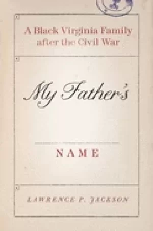 Image of my fathers name a Black virginia family after the civil war
