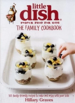 Image of The Little Dish Family Cookbook by Hillary Graves Hardback