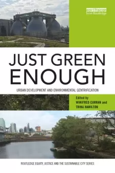 Image of Just Green EnoughUrban Development and Environmental Gentrification