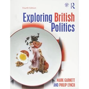 Image of Exploring British Politics by Mark Garnett, Philip Lynch (Paperback, 2016)