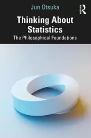 Image of Thinking About Statistics The Philosophical Foundations