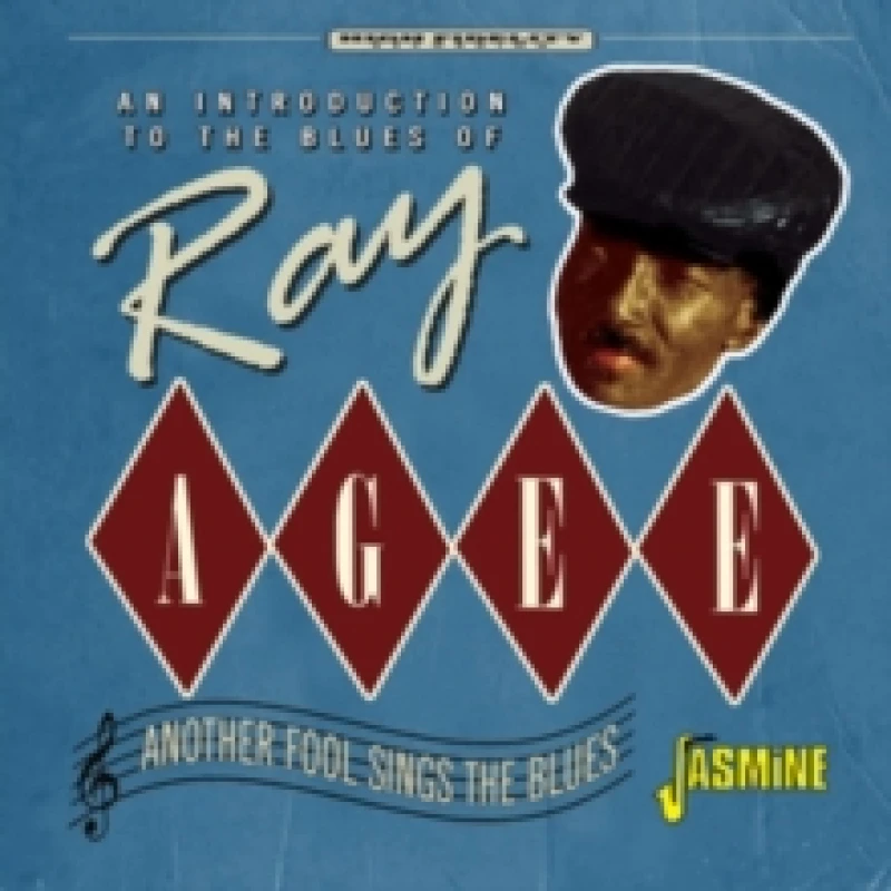 Image of An introduction to the blues of Ray Agee: Another fool sings the blues CD / Album