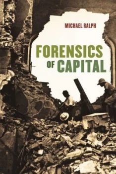 Image of Forensics of Capital by Michael Ralph Book