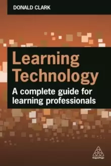 Image of Learning Technology : A Complete Guide for Learning Professionals