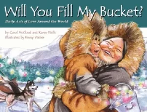 Image of will you fill my bucket daily acts of love around the world