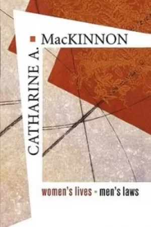 Image of Womens lives mens laws by Catharine A MacKinnon