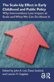 Image of The Scale-Up Effect in Early Childhood and Public PolicyWhy Interventions Lose Impact at Scale and What We Can Do About It