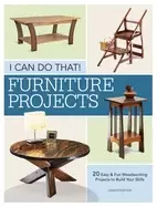 Image of i can do that furniture projects 20 easy and fun woodworking projects to bu