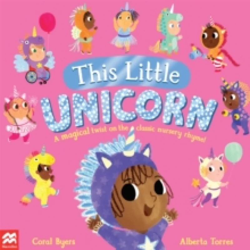Image of This Little Unicorn : A Magical Twist on the Classic Nursery Rhyme! Paperback / softback