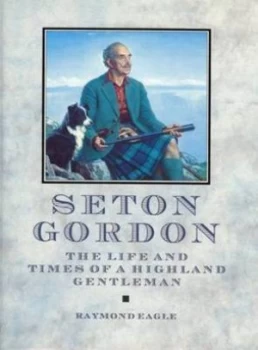 Image of Seton Gordon by Raymond Eagle Book