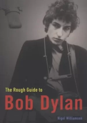 Image of The rough guide to Bob Dylan by Nigel Williamson
