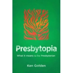 Image of Presbytopia: What it means to be Presbyterian by Kendra Golden (Paperback, 2016)