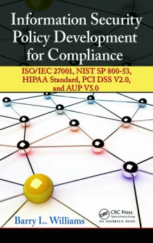 Image of Information Security Policy Development for ComplianceISO/IEC 27001 NIST SP 800-53 HIPAA Standard PCI DSS V2.0 and AUP V5.0