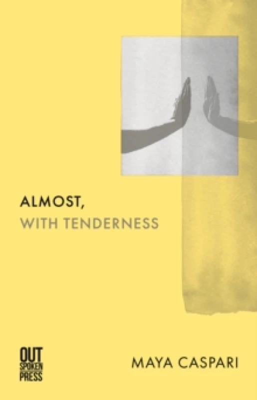 Image of Almost, With Tenderness. Paperback. By Maya Caspari Books