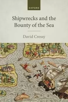 Image of Shipwrecks and the Bounty of the Sea by David Cressy