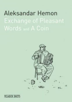 Image of Exchange of Pleasant Words by Aleksandar Hemon Paperback