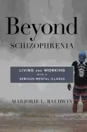 Image of beyond schizophrenia living and working with a serious mental illness