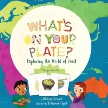 Image of What's on Your Plate? Exploring the World of Food