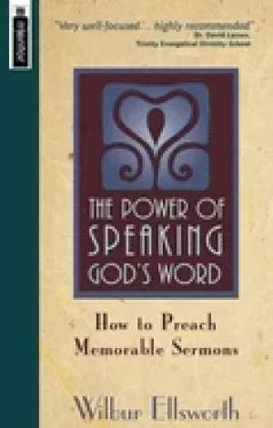 Image of power of speaking gods word how to preach memorable sermons