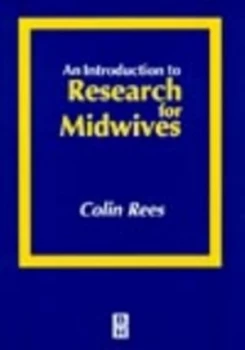 Image of An Introduction to Research for Midwives by Colin Rees Paperback
