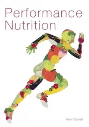 Image of Performance nutrition by Kevin Currell