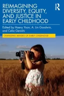 Image of Reimagining Diversity, Equity, and Justice in Early Childhood