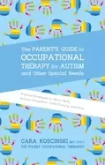 Image of parents guide to occupational therapy for autism and other special needs
