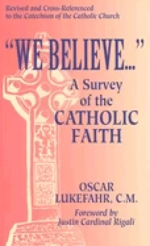 Image of we believe a survey of the catholic faith