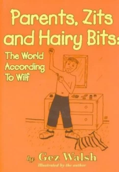 Image of Parents Zits and Hairy Bits by Gez Walsh Book