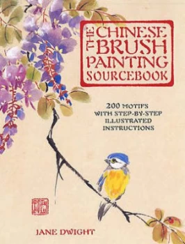 Image of The Chinese Brush Painting Sourcebook by Jane Dwight Hardback