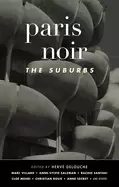 Image of paris noir the suburbs akashic noir series