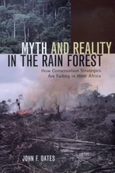 Image of Myth and Reality in the Rain Forest by John F. Oates Book