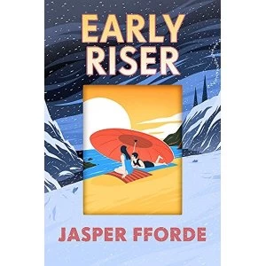 Image of Early Riser by Jasper Fforde (Paperback, 2016)