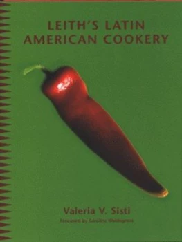 Image of Leiths Latin American Cookery by Valeria V Sisti and Graham Kirk Hardback