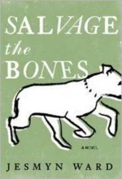 Image of Salvage the Bones by Jesmyn Ward Hardback