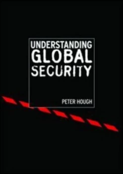 Image of Understanding Global Security by Peter Hough Paperback