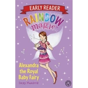 Image of Rainbow Magic Early Reader: Alexandra the Royal Baby Fairy