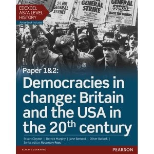 Image of Edexcel AS/A Level History, Paper 1&2: Democracies in change: Britain and the USA in the 20th century Student Book +...