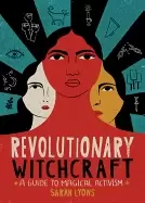 Image of revolutionary witchcraft a guide to magical activism