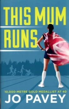 Image of This Mum Runs by Jo Pavey Hardback