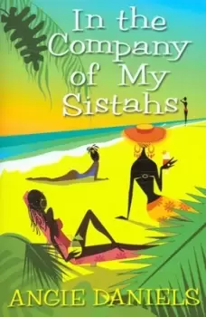 Image of In the company of my sistahs by Angie Daniels