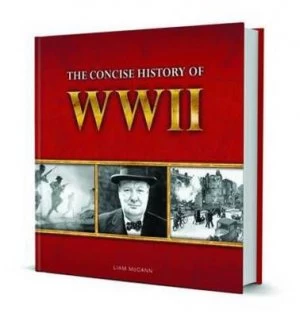 Image of The Concise History of Wwii by Liam Mccann Hardback