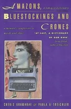 Image of Amazons bluestockings and crones by Cheris Kramarae