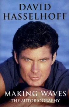 Image of Making Waves by David Hasselhoff Hardback
