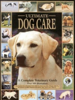 Image of Ultimate Dog Care by Sue Guthrie and Dick Lane and G Sumner-Smith Hardback