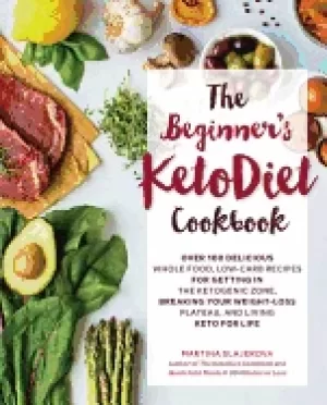 Image of beginners ketodiet cookbook over 100 delicious whole food low carb recipes